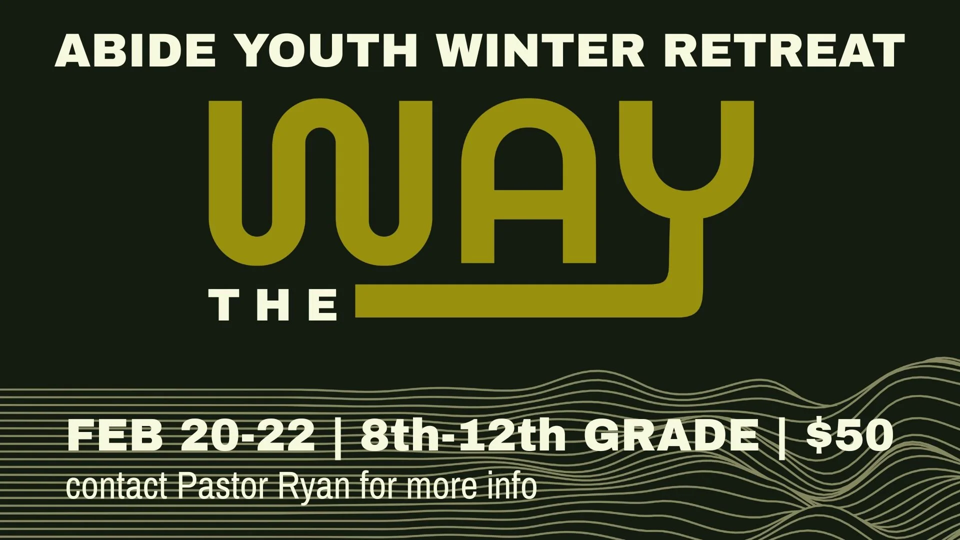 Abide Youth Winter Retreat – “The Way”