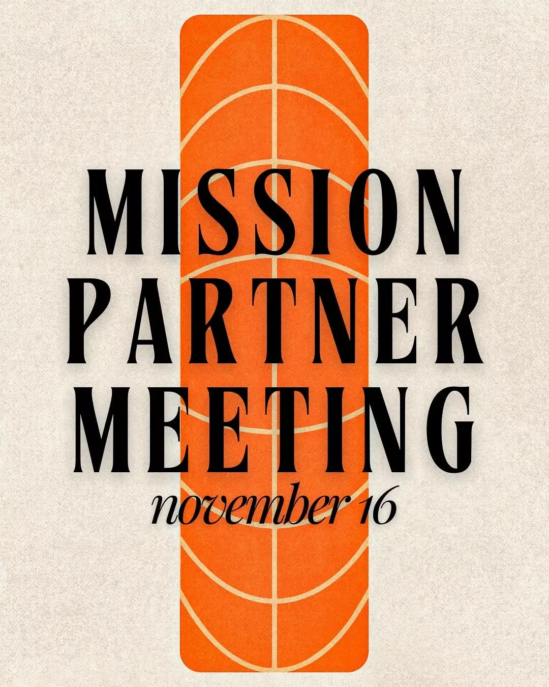 Mission Partners! Join us after service on November 16th for a brief meeting. See ya there!