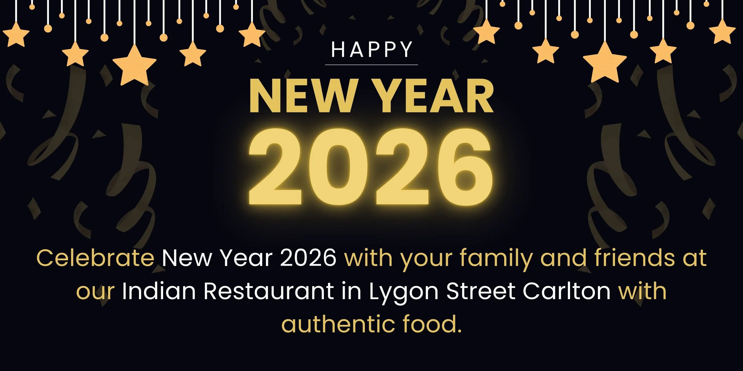 Celebrate New Year 2026 with your family and friends at our Indian Restaurant in Lygon Street Carlton with authentic food