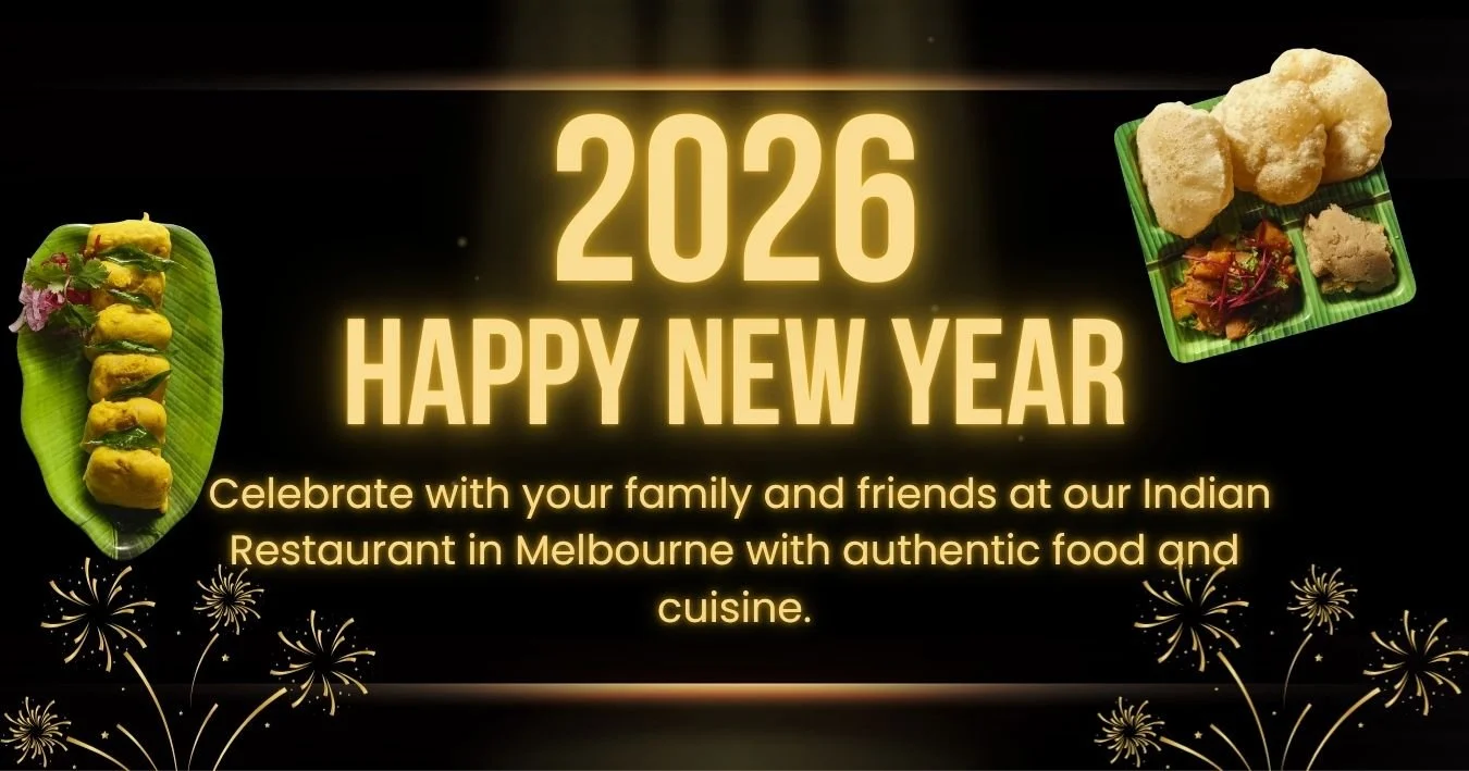 Celebrate New Year 2026 with your family, friends at our Indian Restaurant in Melbourne with authentic food and cuisine