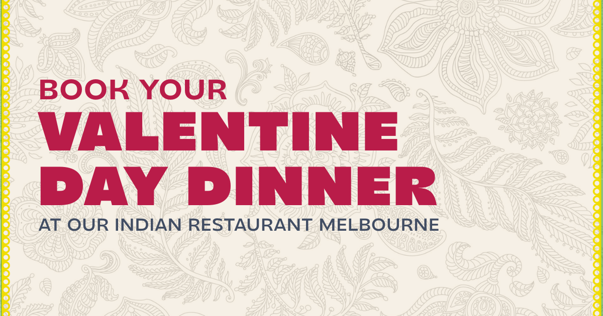 Book your Valentine Day Dinner at Our Indian Restaurant Melbourne
