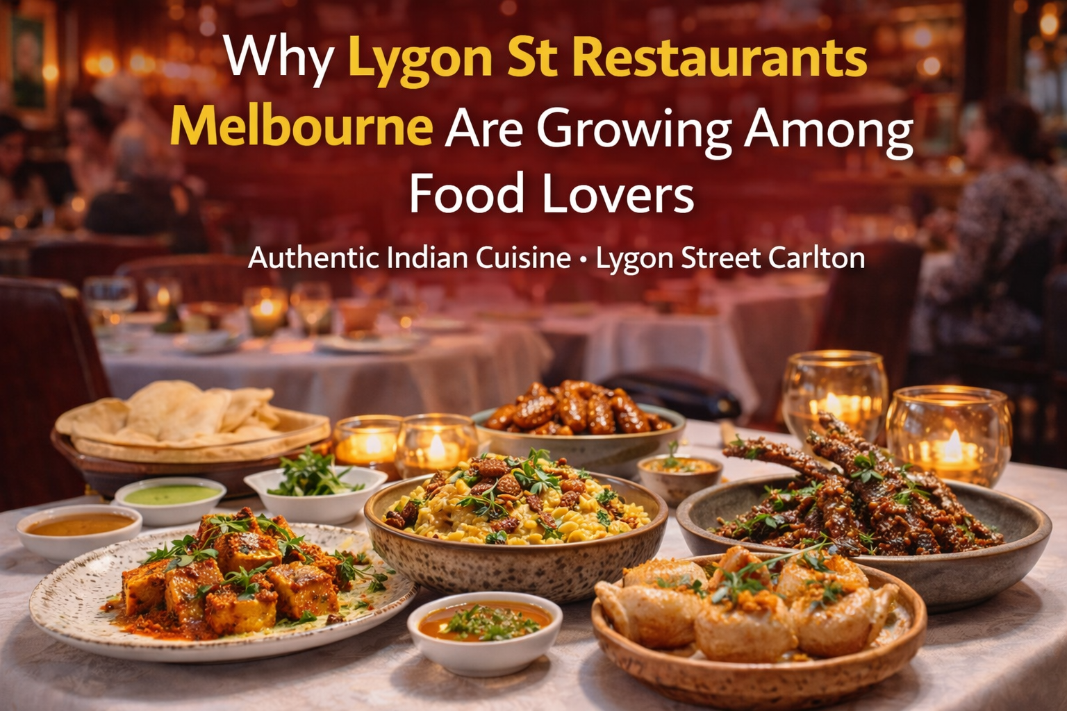 Why Lygon St Restaurants Melbourne are Growing Among Food Lovers