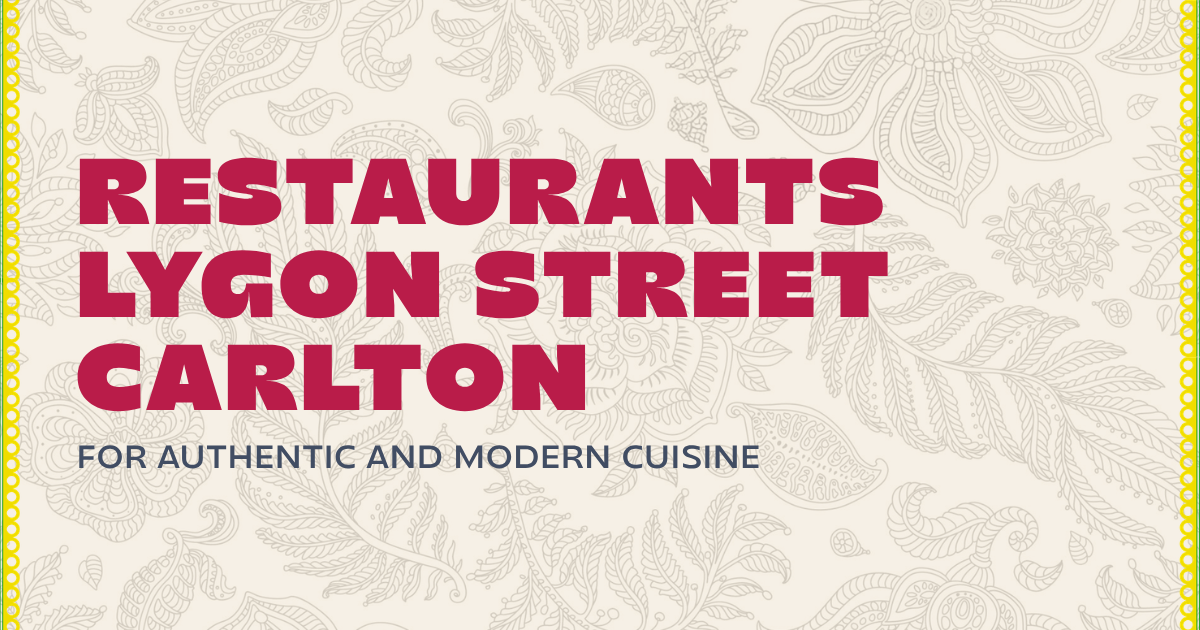 Restaurant Lygon Street Carlton for Authentic and Modern Cuisine