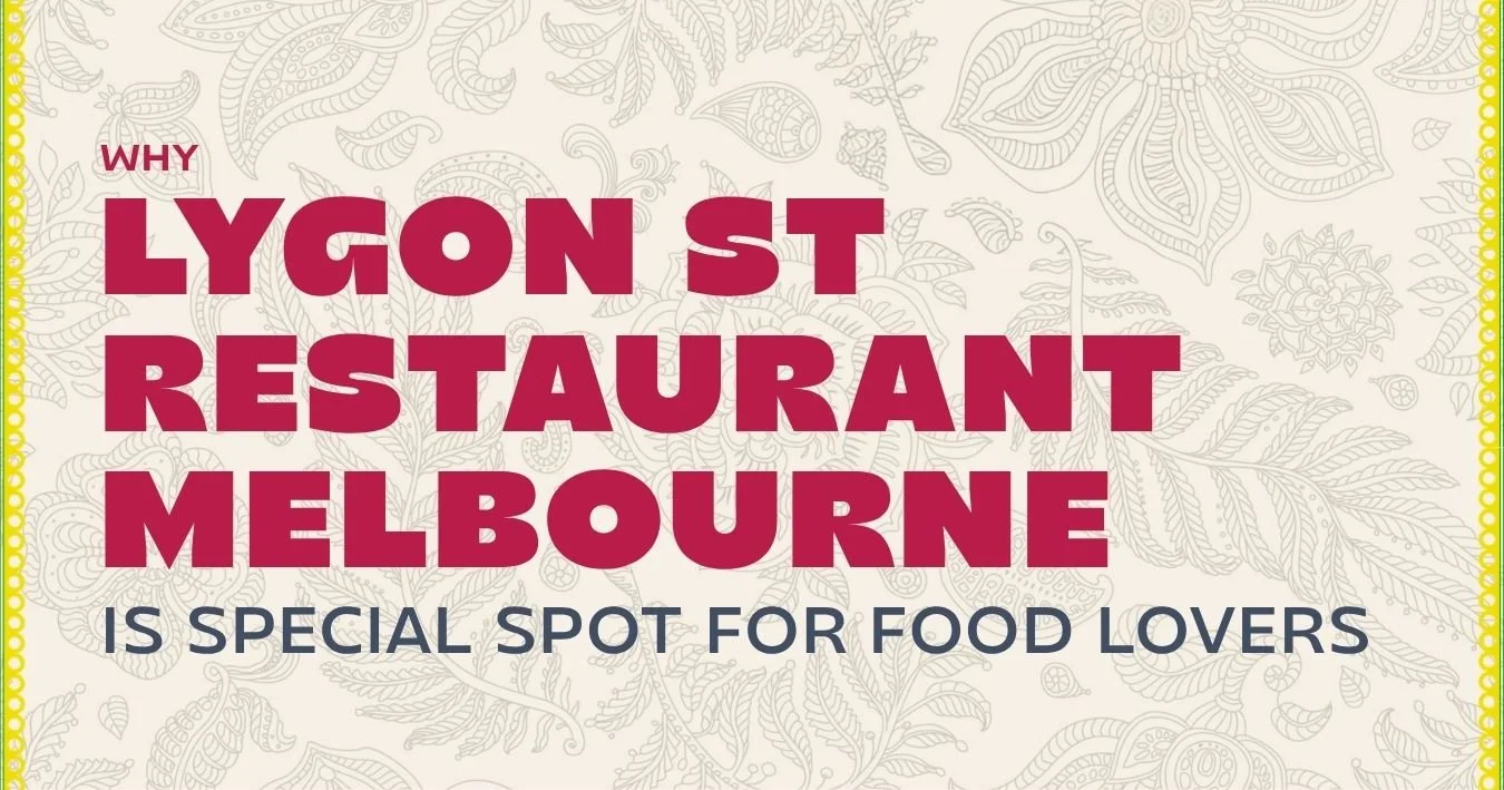 Why Lygon St Restaurant Melbourne is Special Spot for Food Lovers