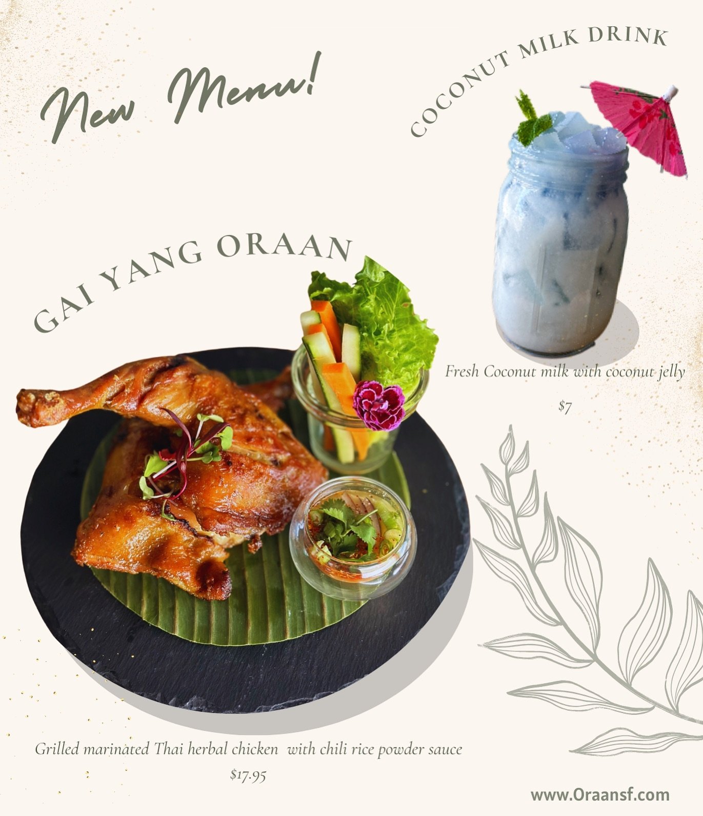 ✨Meet our new menu! 

🌴Oraan Coconut Milk Drink : refreshing house made coconut milk drink with coconut jelly

🍗Gai Yang Oraan : Grilled marinated Thai herbal chicken served with chili rice powder sauce

Available from now on!

💚 We are open!
⚡️Su