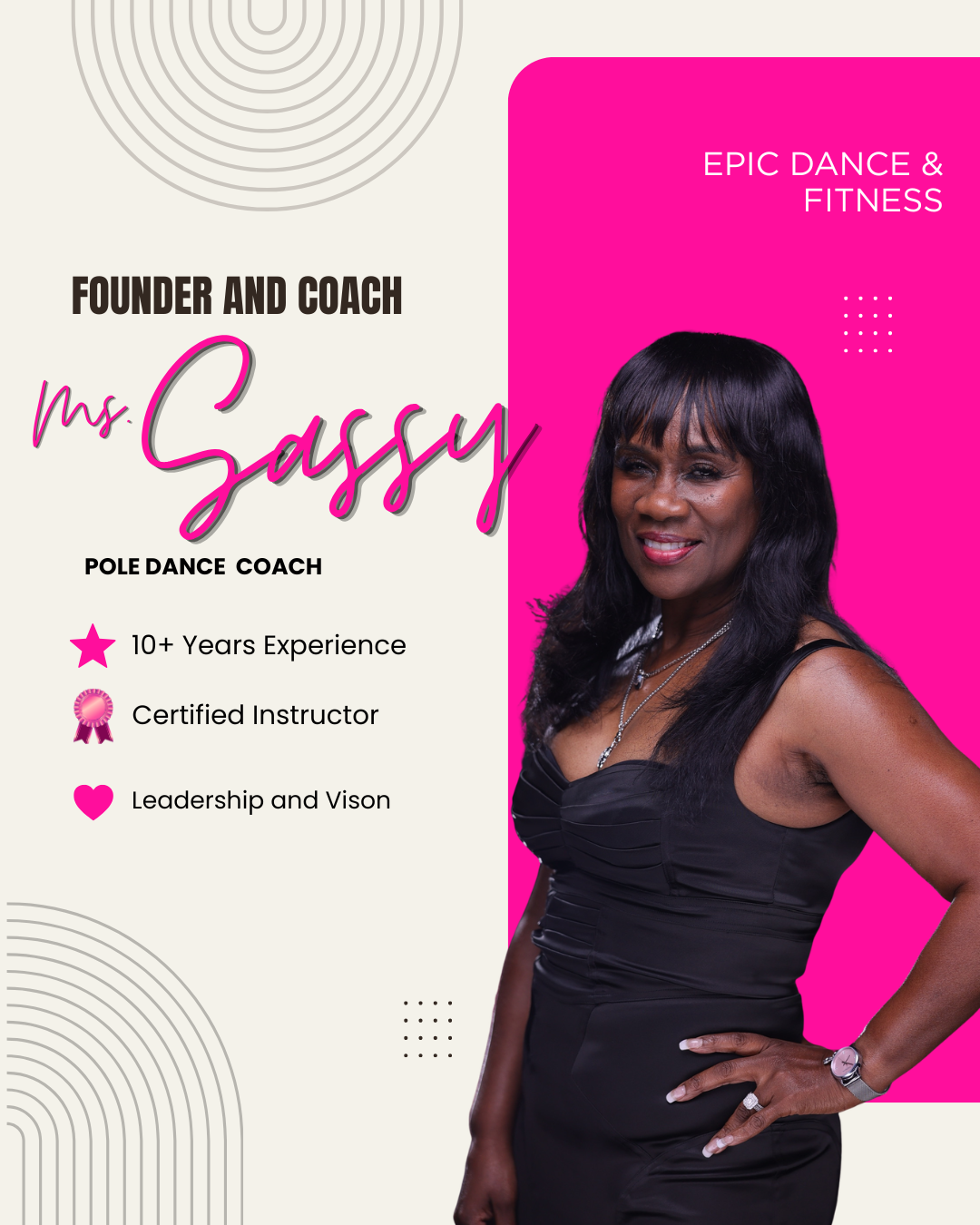 A promotional graphic featuring Ms. Sassy, a pole dance coach and fitness instructor. The design includes her photo on a vibrant pink background on the right, with text and icons highlighting her experience of over 10 years, certification, leadership, and vision. The left side has a minimal aesthetic with her name and titles, and icons indicating experience, certification, leadership, and vision.