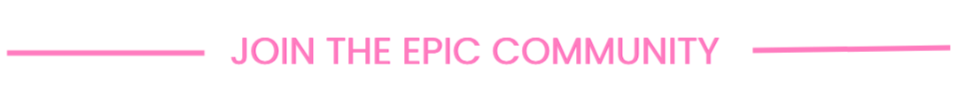 Text reading 'Join the Epic Community' in pink on a dark background.
