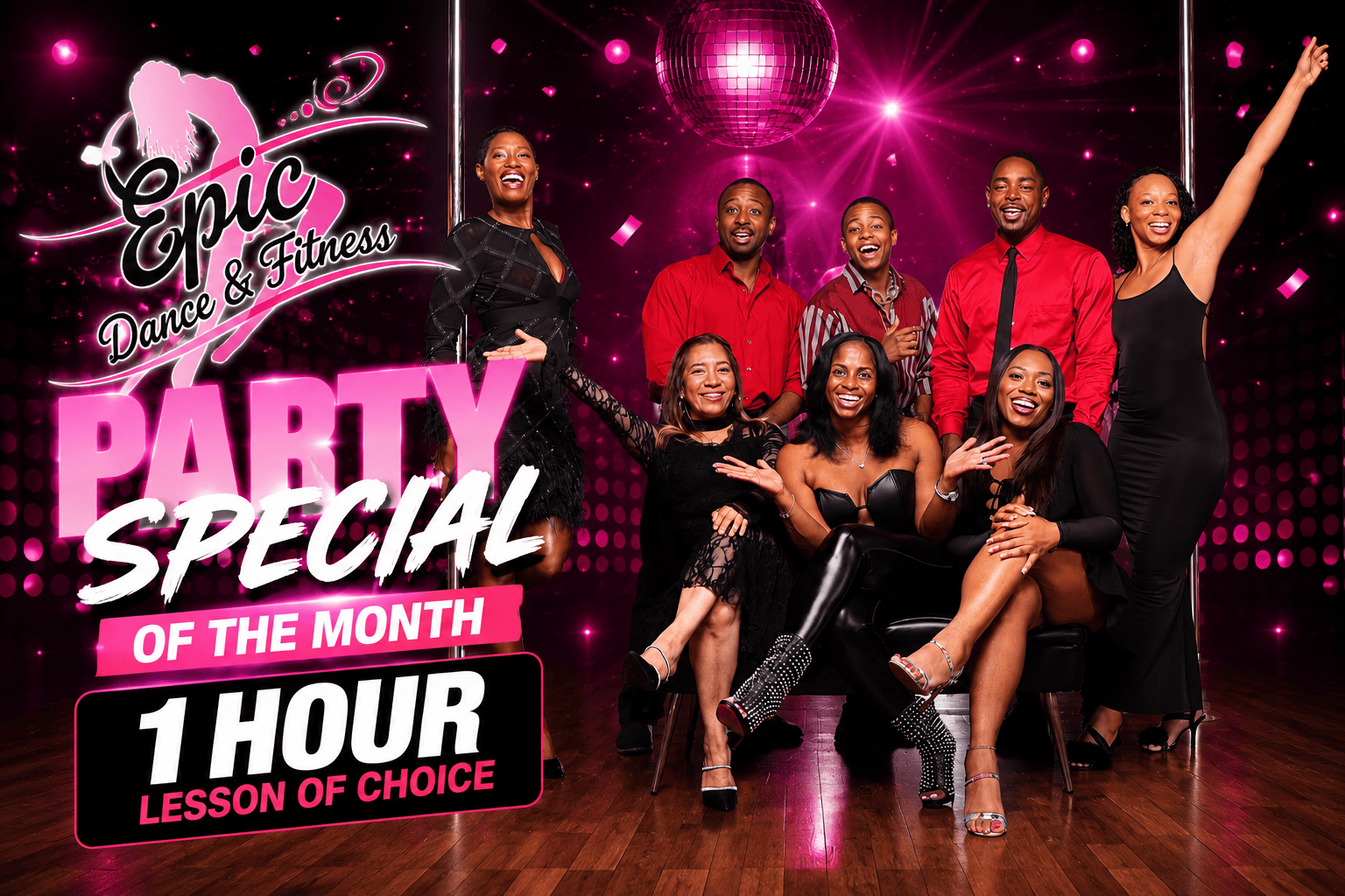 A group of seven people, six women and one man, posing together in front of a vibrant pink and black background with disco balls and lights, promoting an Epic Dance & Fitness Party Special of the Month for a one-hour lesson of their choice.