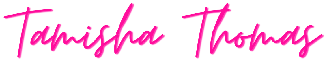 Pink handwritten-style text says 'Tamisha Thomas' against a black background.