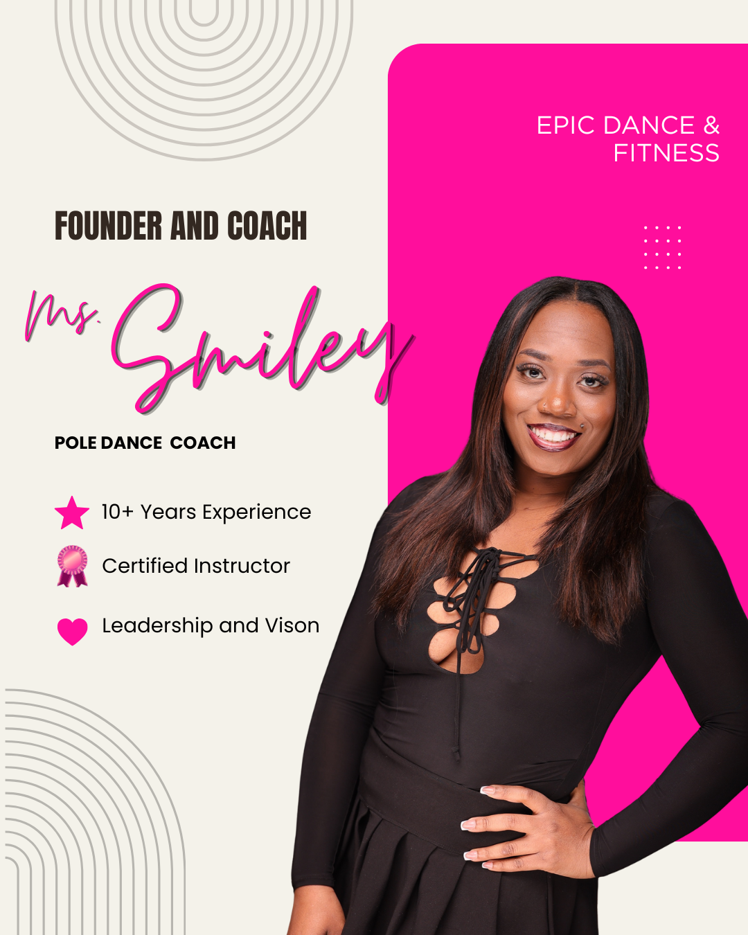 A promotional poster featuring Ms. Smiley, a pole dance coach and fitness instructor, with a photo of her smiling, wearing a black outfit against a pink and white background, highlighting her experience, certification, leadership, and vision.