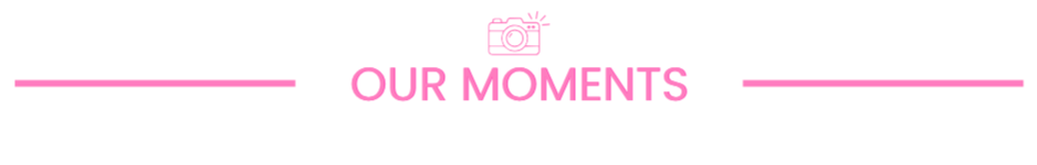 Graphic with a camera icon, pink text reading 'Our Moments', and decorative pink lines.