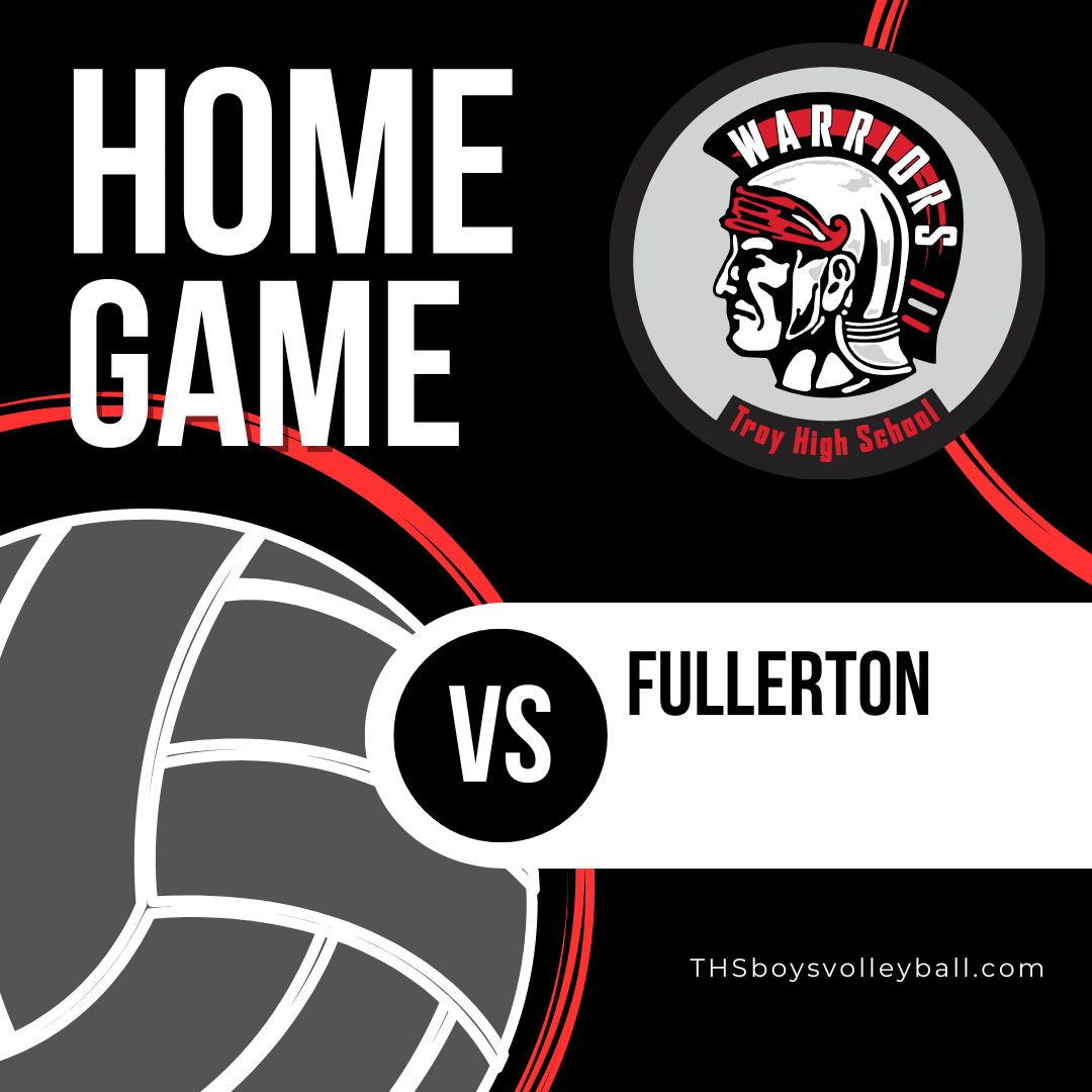 Troy VS Fullerton