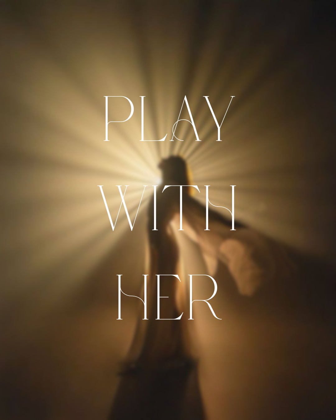 PLAY WITH HER