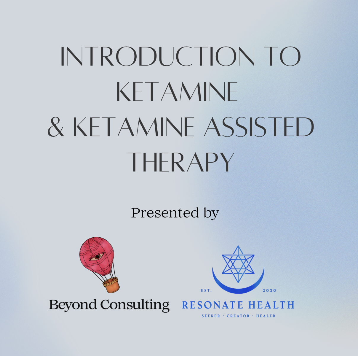 INTRODUCTION TO KETAMINE  & KETAMINE ASSISTED THERAPY COURSE