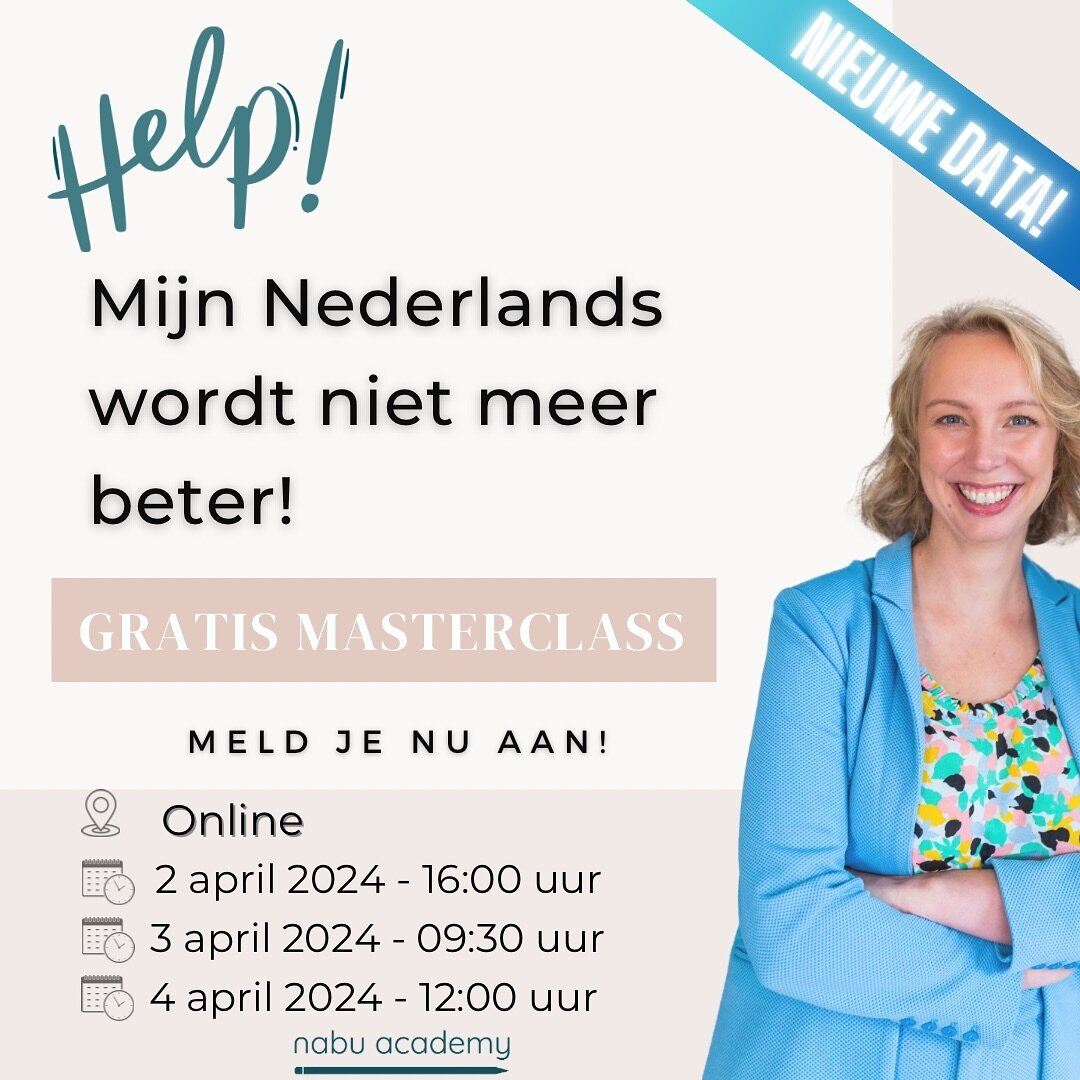 Help, mijn Nederlands wordt niet meer beter!

De gratis masterclass van Nabu academy komt terug 🤩

Volgende week ga ik (Rebecca) deze masterclass weer drie keer live geven:

- op dinsdag 2 april, om 16.00 uur
- op woensdag 3 april, om 9.30 uur
- op 