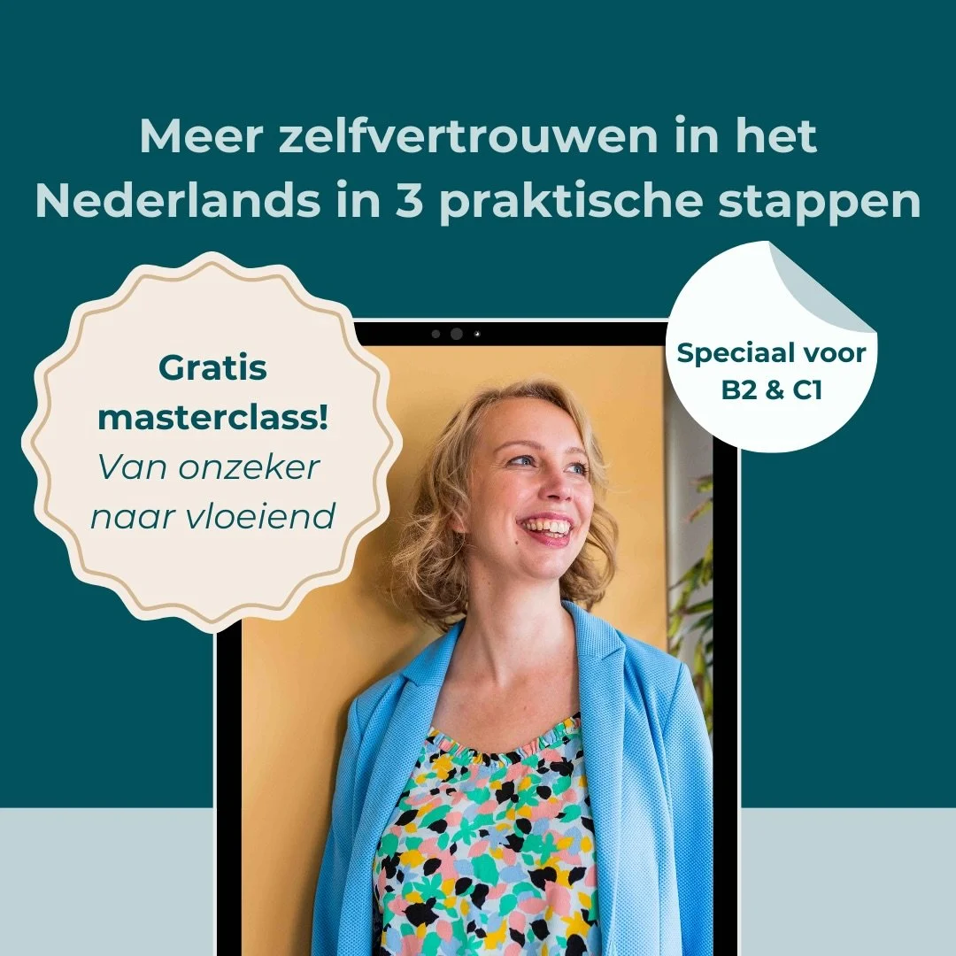Al meer dan 1000x gevolgd!

Leer in 1 uur:
- waarom zelfvertrouwen voor veel mensen een probleem is (je bent niet de enige!)
- waarom &lsquo;gewoon doen!&rsquo; niet werkt
- hoe je je zelfvertrouwen in het Nederlands w&eacute;l vergroot (in 3 praktis
