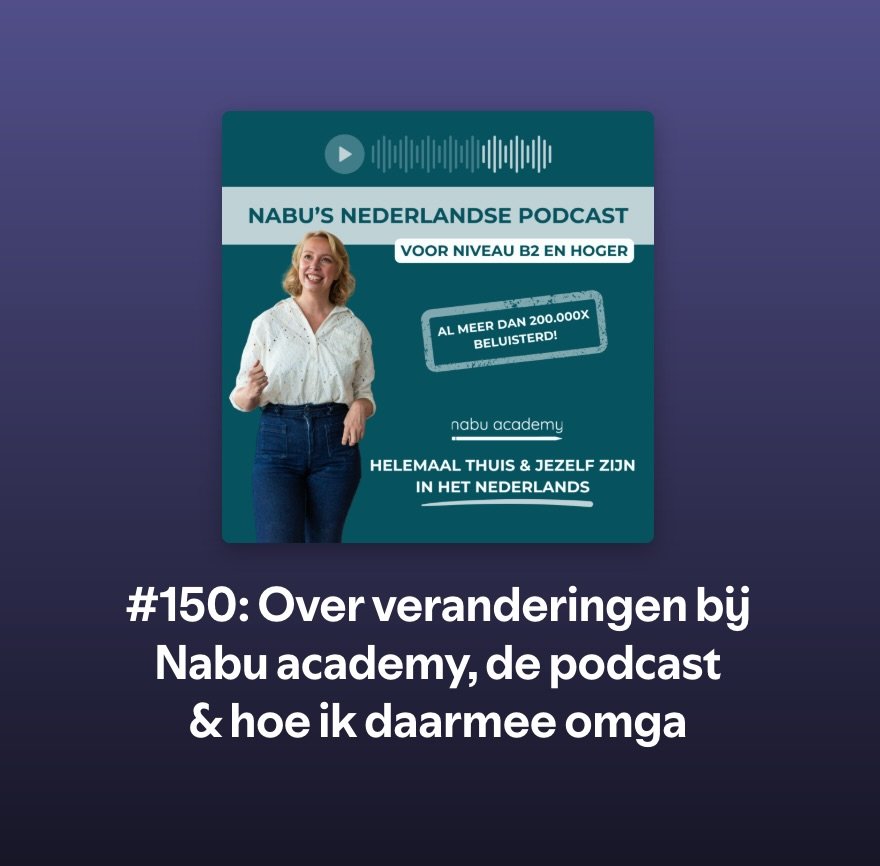 Aflevering 150 van Nabu&rsquo;s Nederlandse podcast, wat een mijlpaal! Wie had dat ooit gedacht, een paar jaar geleden?

Ik niet, en het luisteraantal van bijna 250.000 blijft ook iets ongelooflijks&hellip; 

Zo zie je maar: je weet pas hoe het is, a