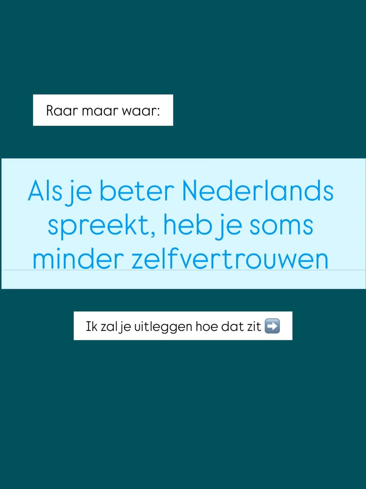 Herken je het? Dat je vroeger, toen je minder goed Nederlands sprak, meer zelfvertrouwen voelde?

Zo ja: geen zorgen. Dit is heel normaal en je bent niet de enige. 

Je wordt je namelijk bewuster van je fouten! En mogelijk leg je ook meer druk op jez