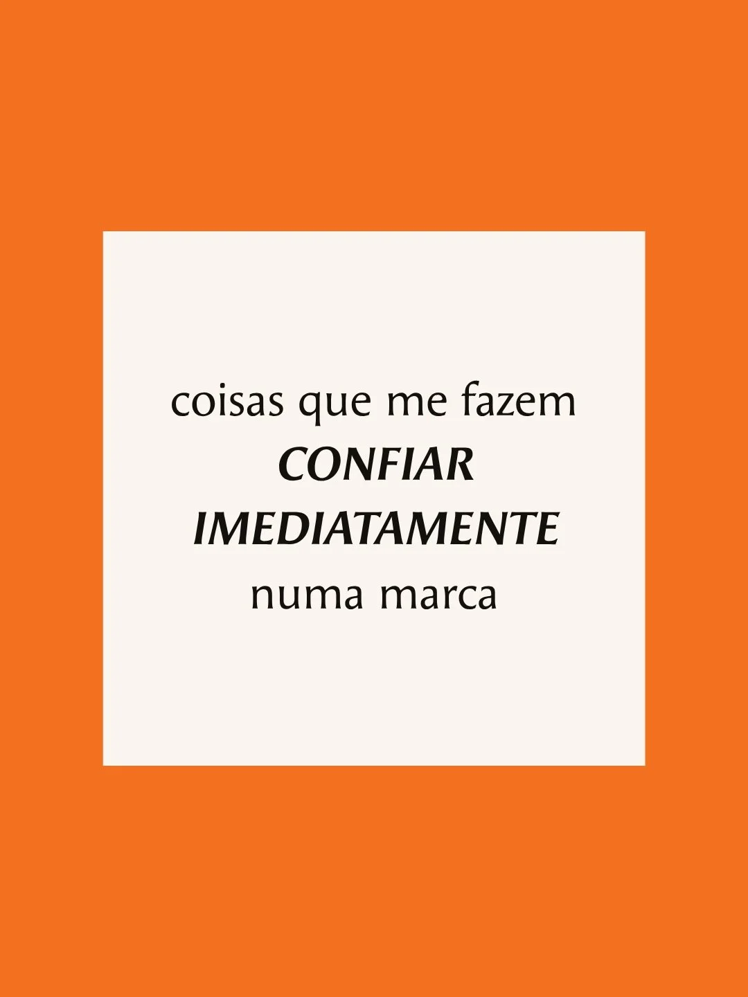 H&aacute; coisas que me fazem confiar numa marca antes sequer de chegar &agrave; p&aacute;gina de servi&ccedil;os.

E n&atilde;o, n&atilde;o &eacute; o n&uacute;mero de seguidores. N&atilde;o &eacute; o feed bonito. N&atilde;o &eacute; sequer o portf