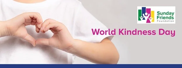 Weekend Kindness Sunday Friends Welcomes Kindness Week โ Sunday Friends Foundation