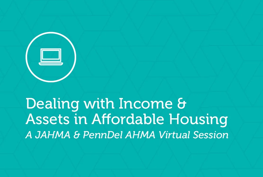 Dealing with Income & Assets in Affordable Housing Virtual Session