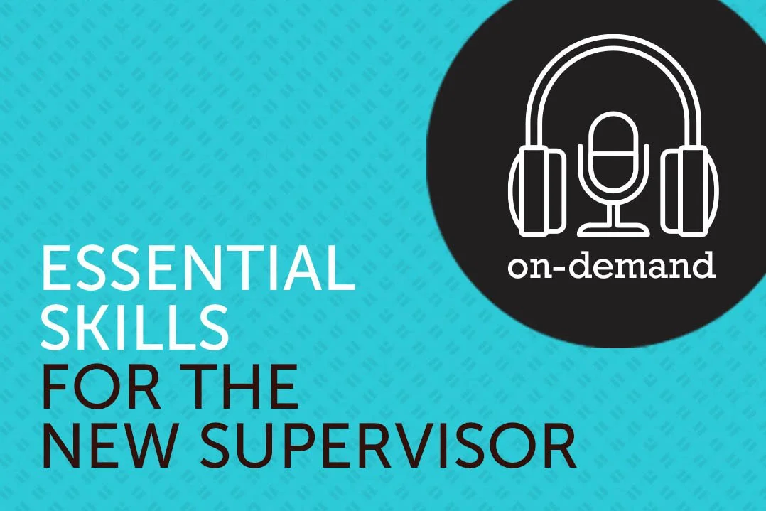 Essential Skills for the New Supervisor