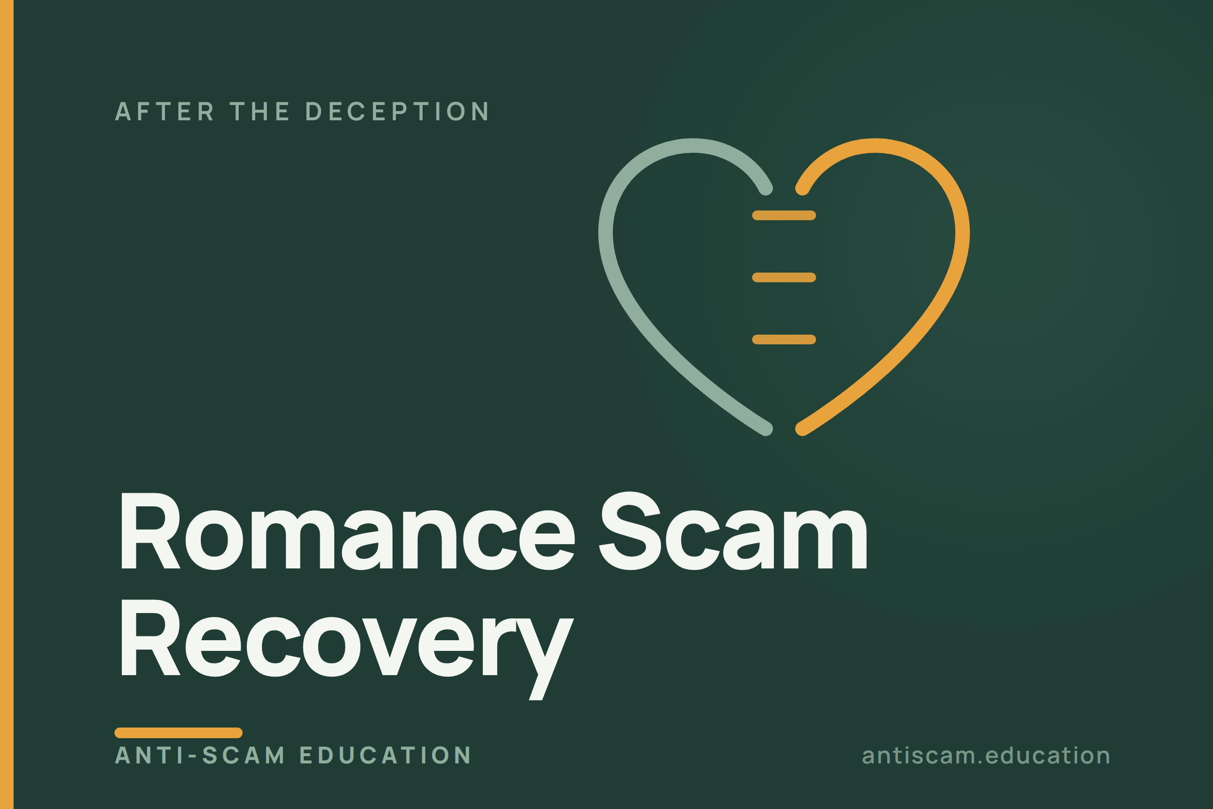 Romance Scam Recovery: How to Heal After Being Deceived by Someone You Loved