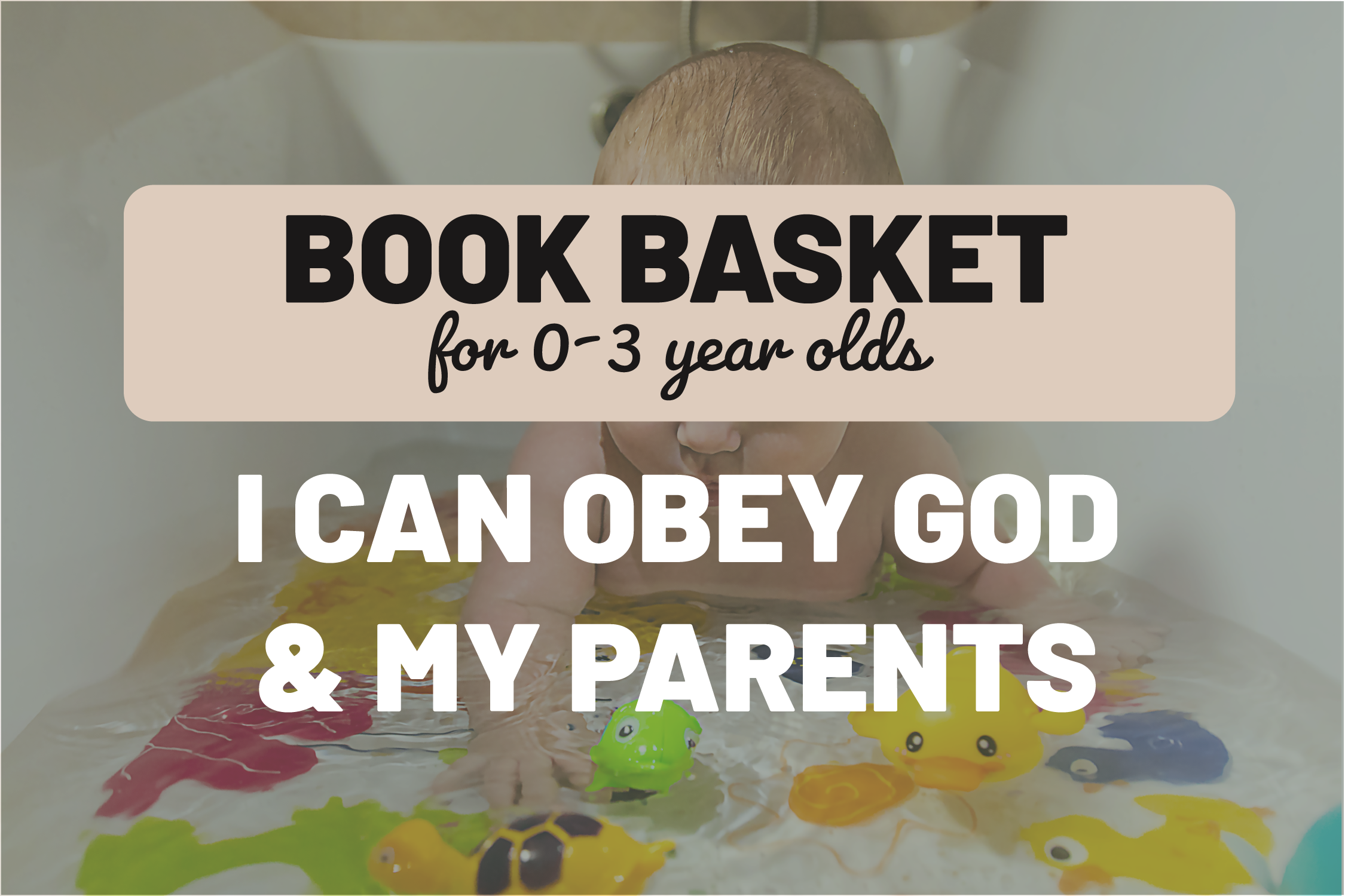 JULY | I CAN OBEY GOD AND MY PARENTS