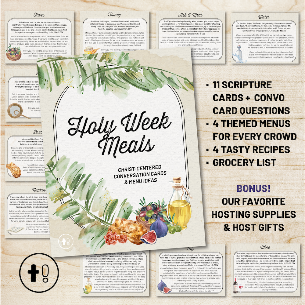 Holy Week Meals : Meaningful Menus with Scripture + Conversation Cards