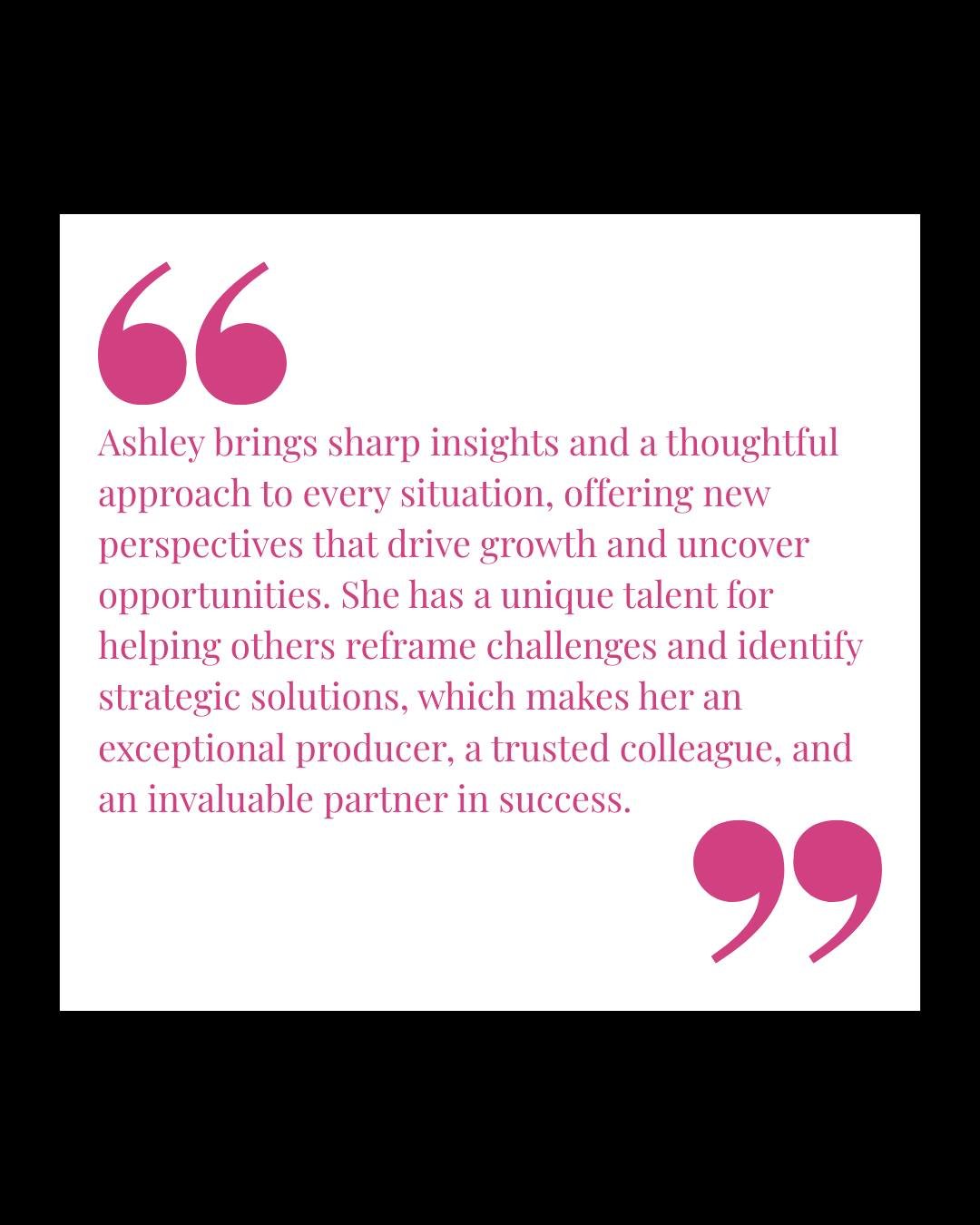 ✨ Sharp insights. Strategic clarity. Unshakable partnership. This testimonial says it all.
Ashley&rsquo;s ability to reframe challenges, uncover growth opportunities, and lead with purpose is exactly what makes her an exceptional producer and partner