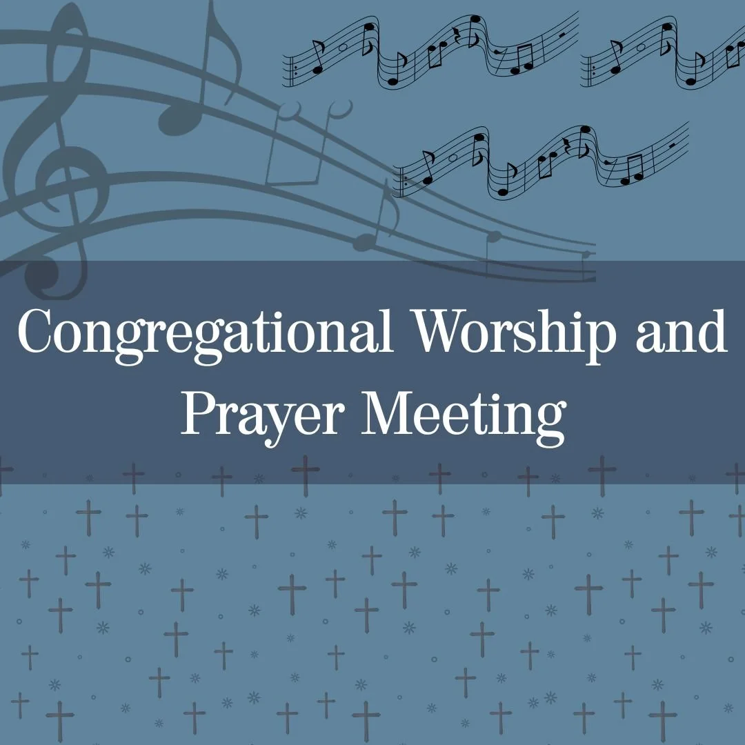 Congregational Worship and Prayer Meeting