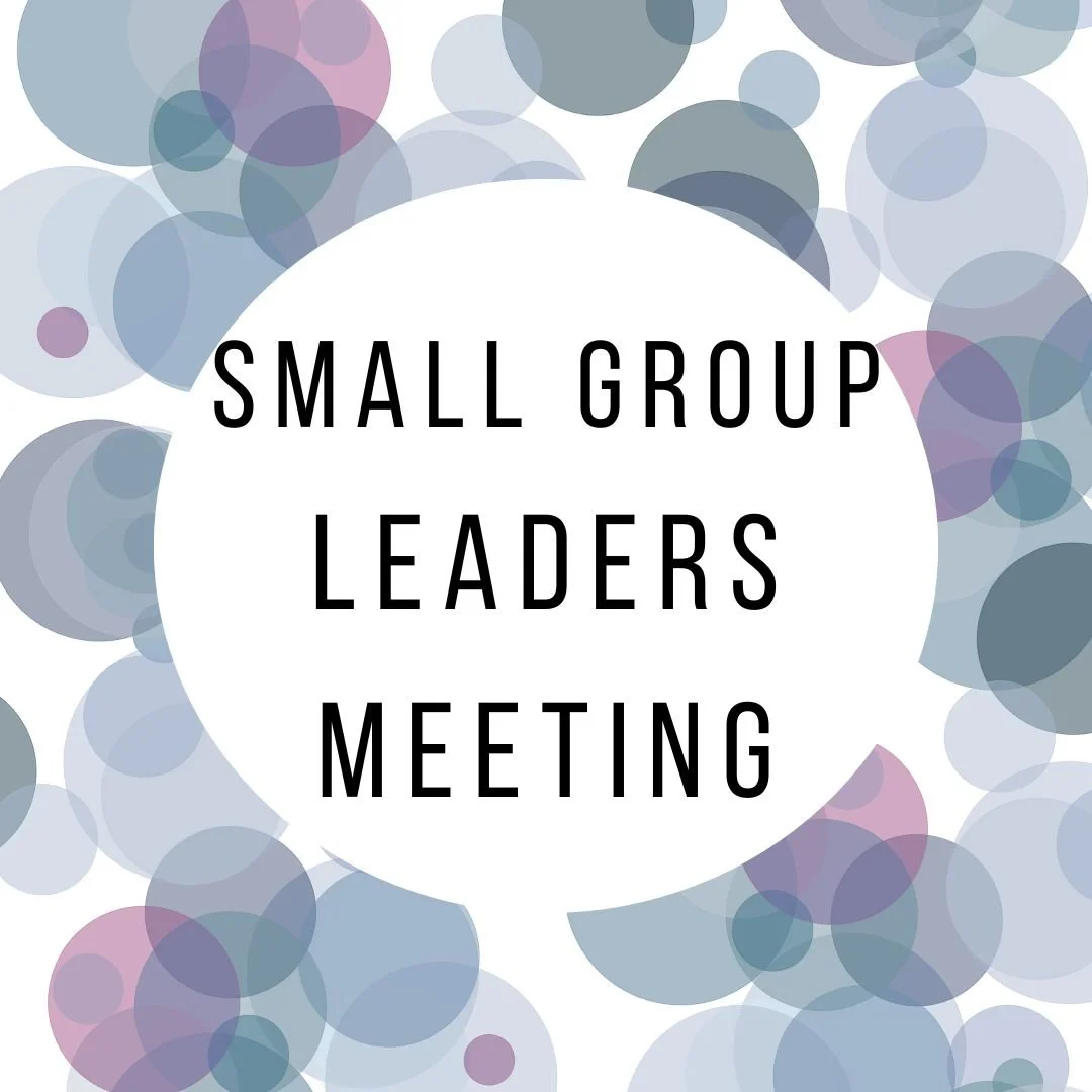 Small Group Leaders Meeting