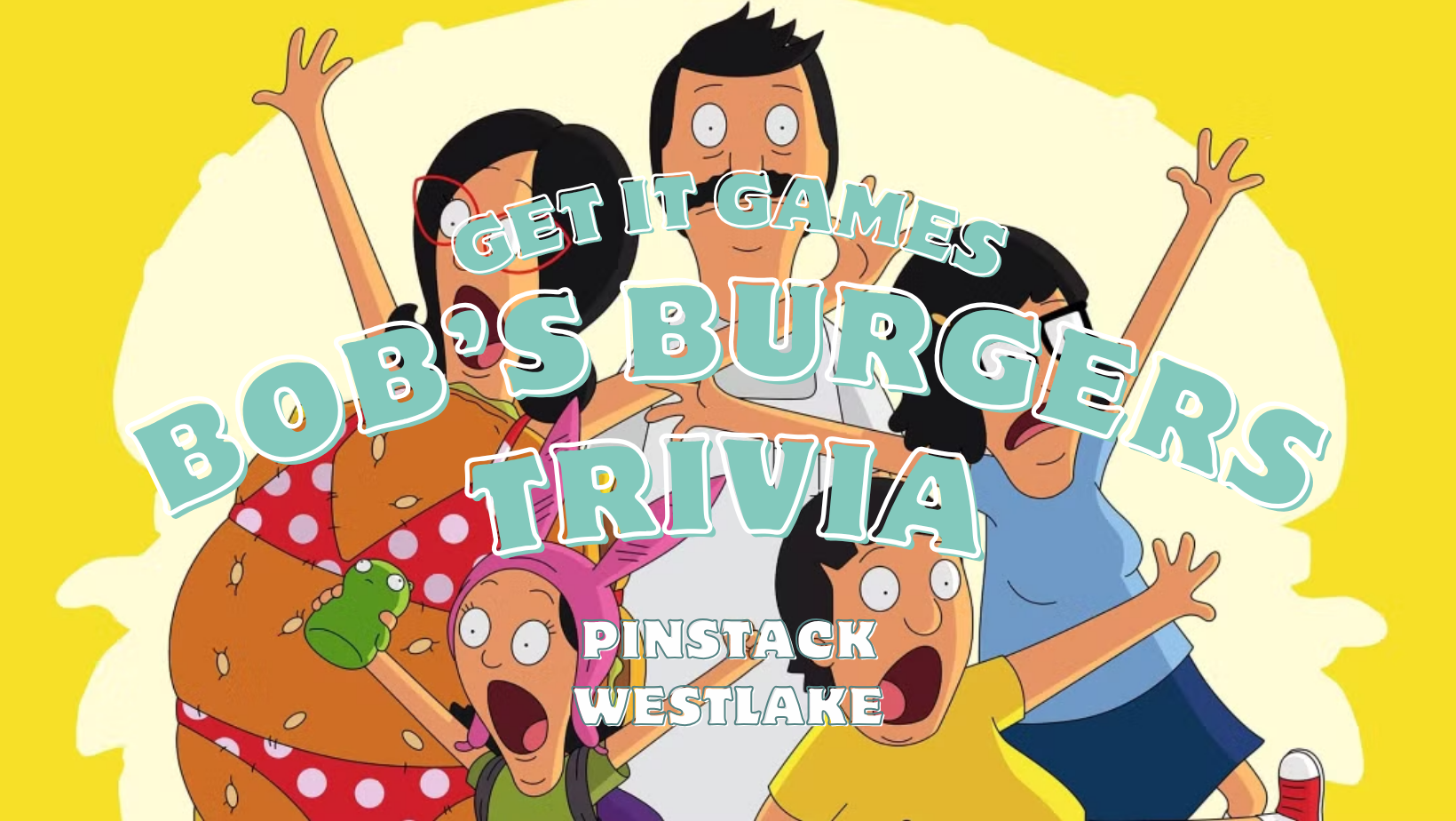 Bob’s Burgers Trivia - DFW
