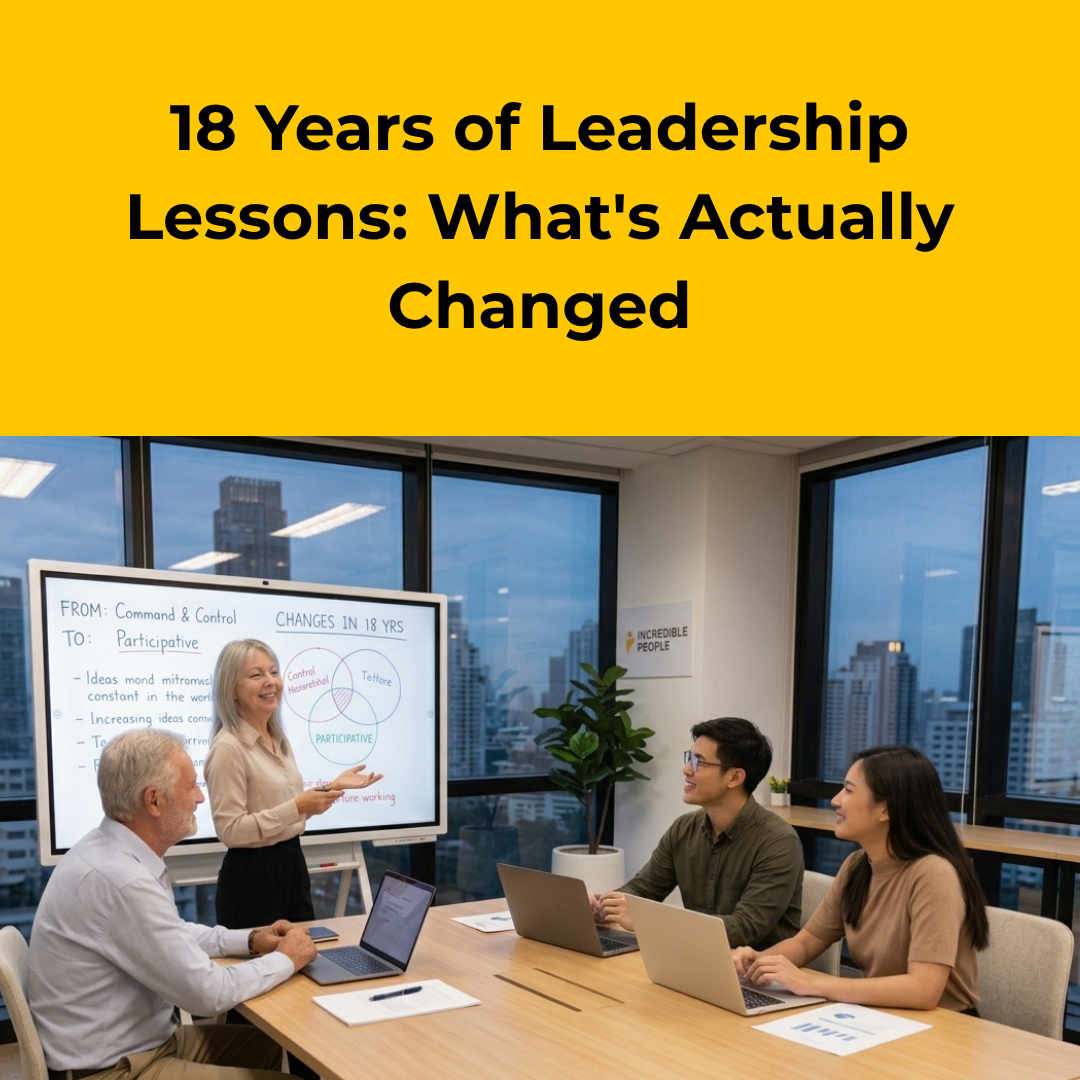 18 Years of Leadership Lessons: What's Actually Changed (and What Hasn't)