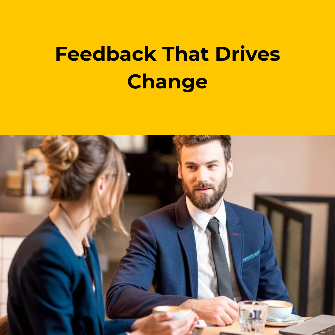 Feedback That Drives Change
