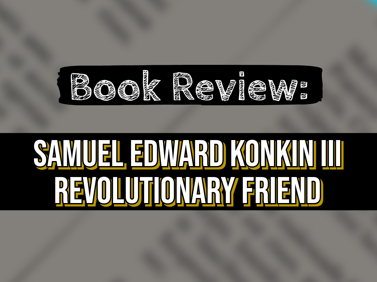 Book Review: Samuel Edward Konkin III Revolutionary Friend