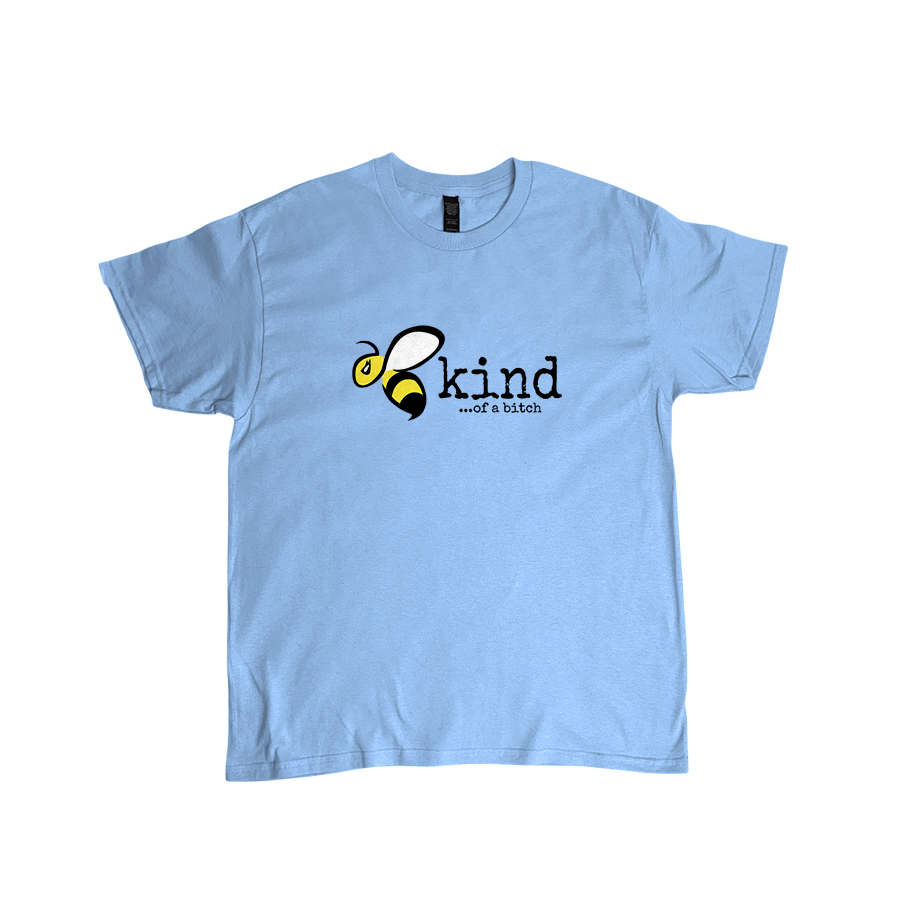Bee Kind of a bitch - Graphic T-Shirt Light Blue.png