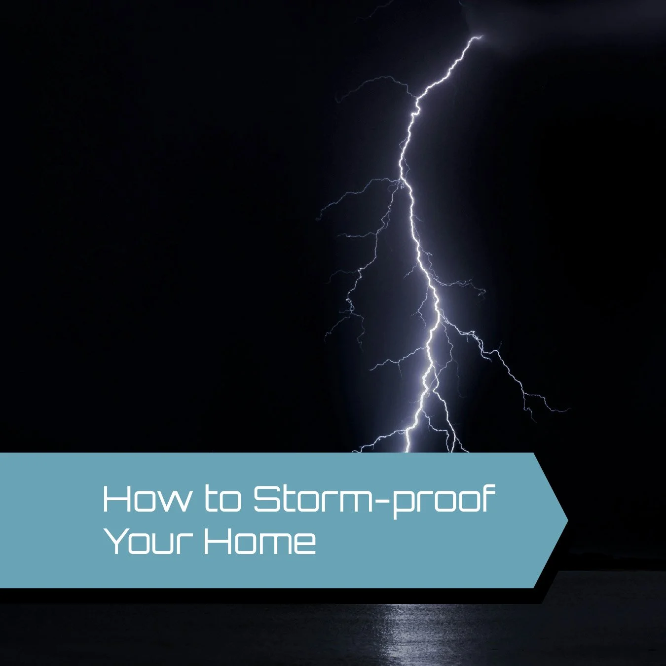 How to Storm-proof Your Home