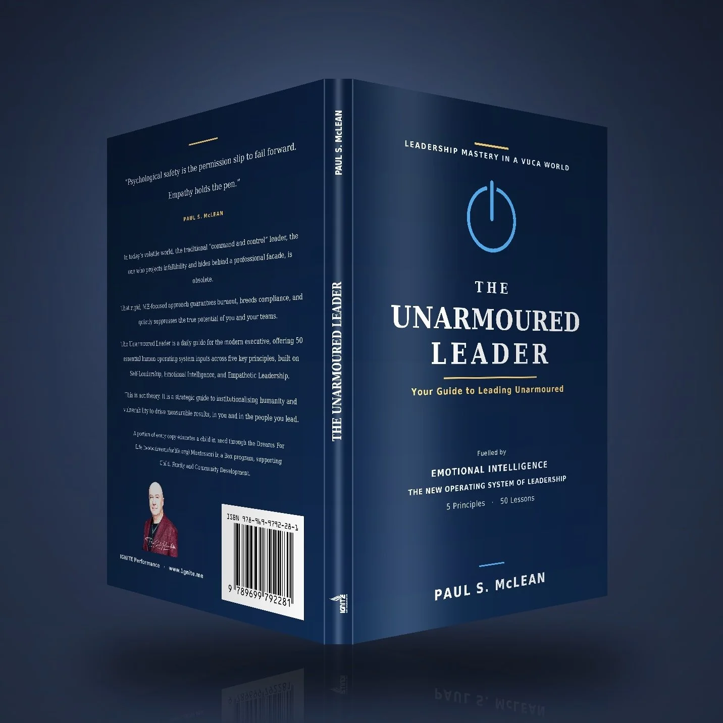The Unarmoured Leader guide offering insights & lessons on the power of Emotional Intelligence in Leadership written by Paul S. McLean - Founder & CEO of IGNITE Performance FZCO www.1gnite.me