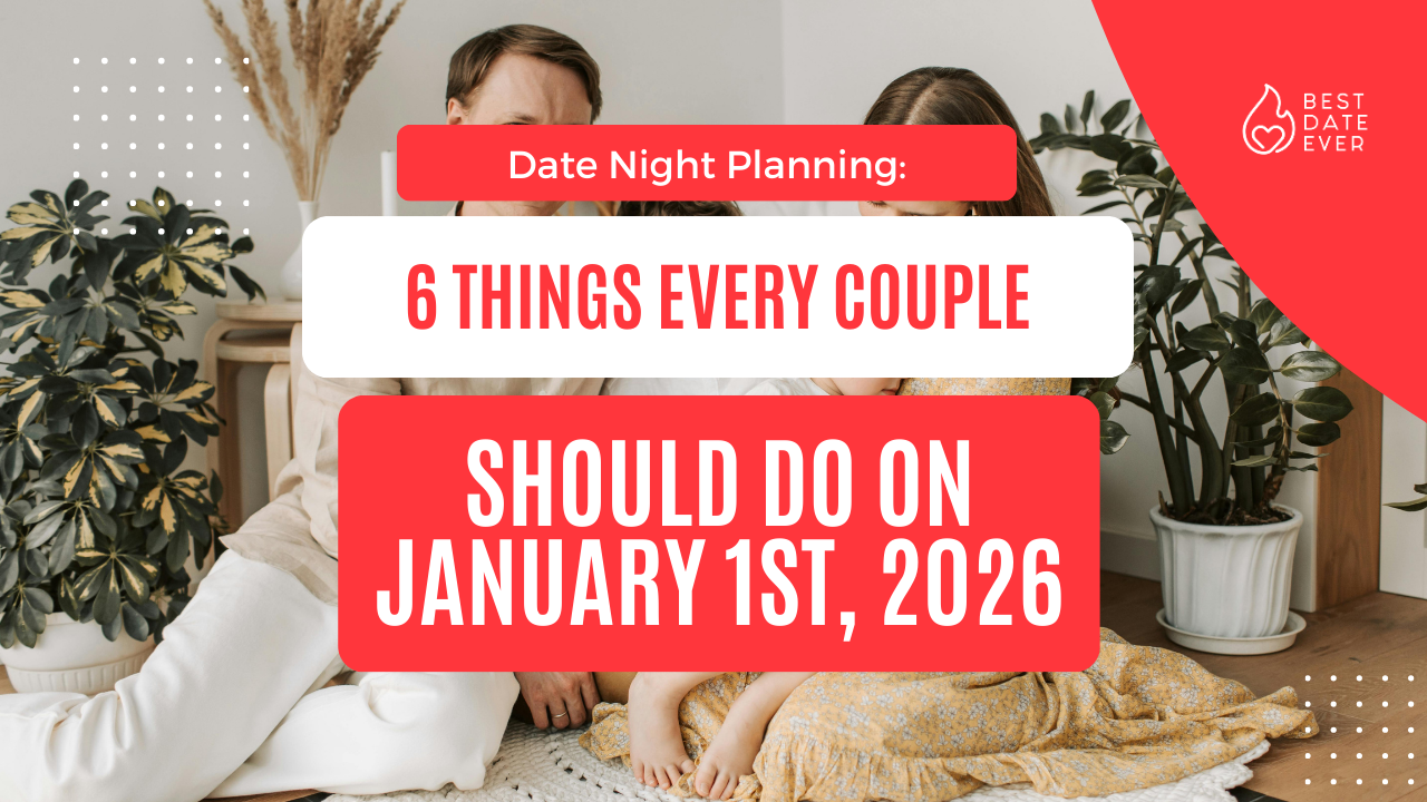 6 Things Every Couple Should Do on January 1st, 2026