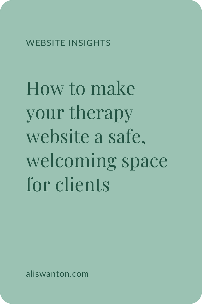 How to make your therapy website a safe, welcoming space for clients and a true extension of your practice