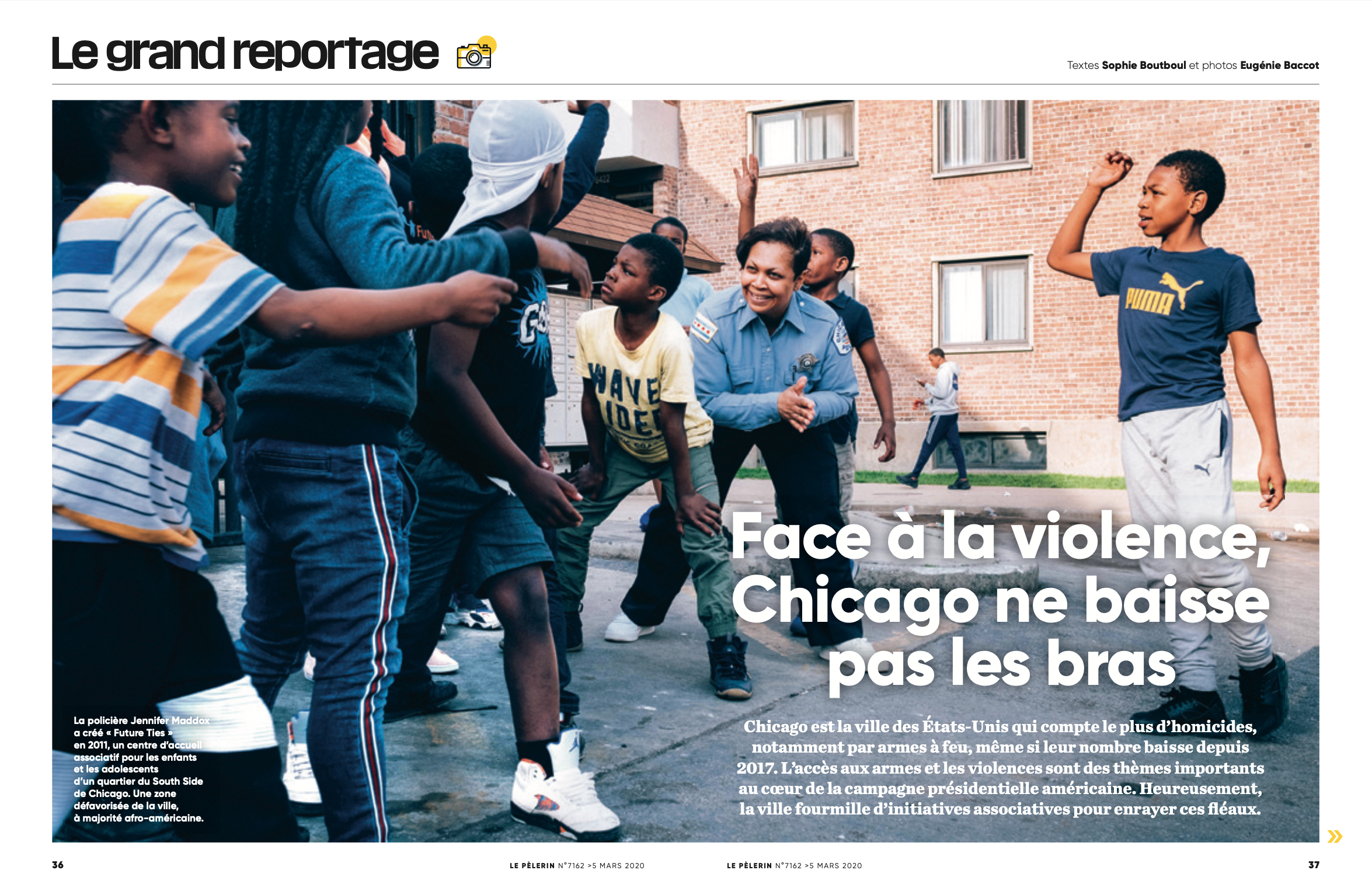 Le Pèlerin France - March 2020
Face à la violence, Chicago ne baisse pas les bras
Text by Sophie Boutboul / Youpress