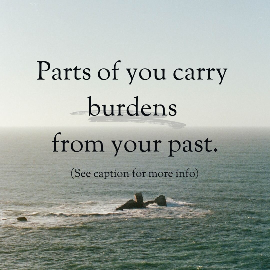 In IFS, burdens are extreme ideas or feelings based on an experience with a person or event. 

They change the way you view the world, almost like you're wearing a pair of glasses with colored lenses. 

They can lead to feelings of chronic shame, fea