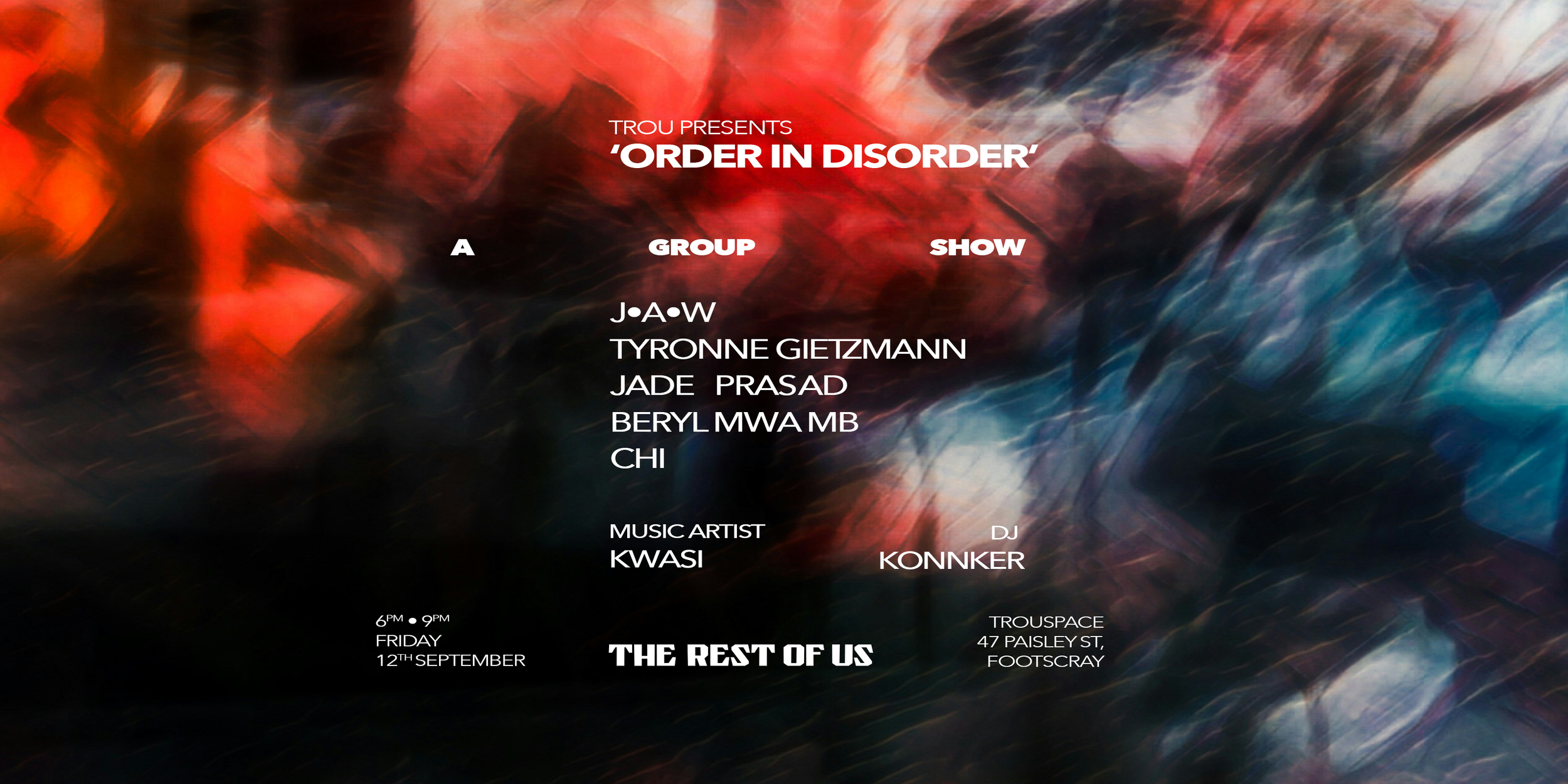 TROU Presents ‘Order in Disorder’.