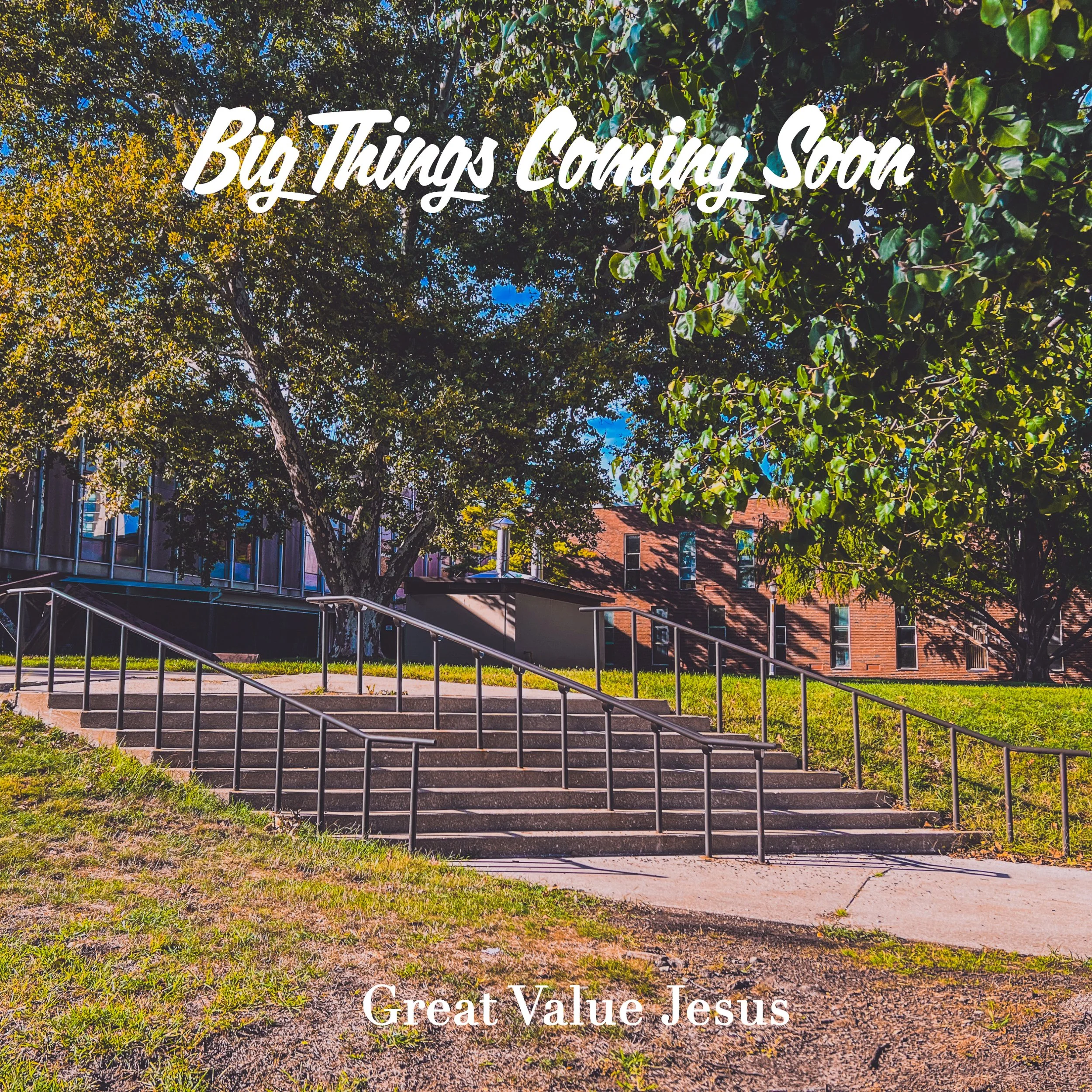 Big Things Coming Soon - Great Value Jesus