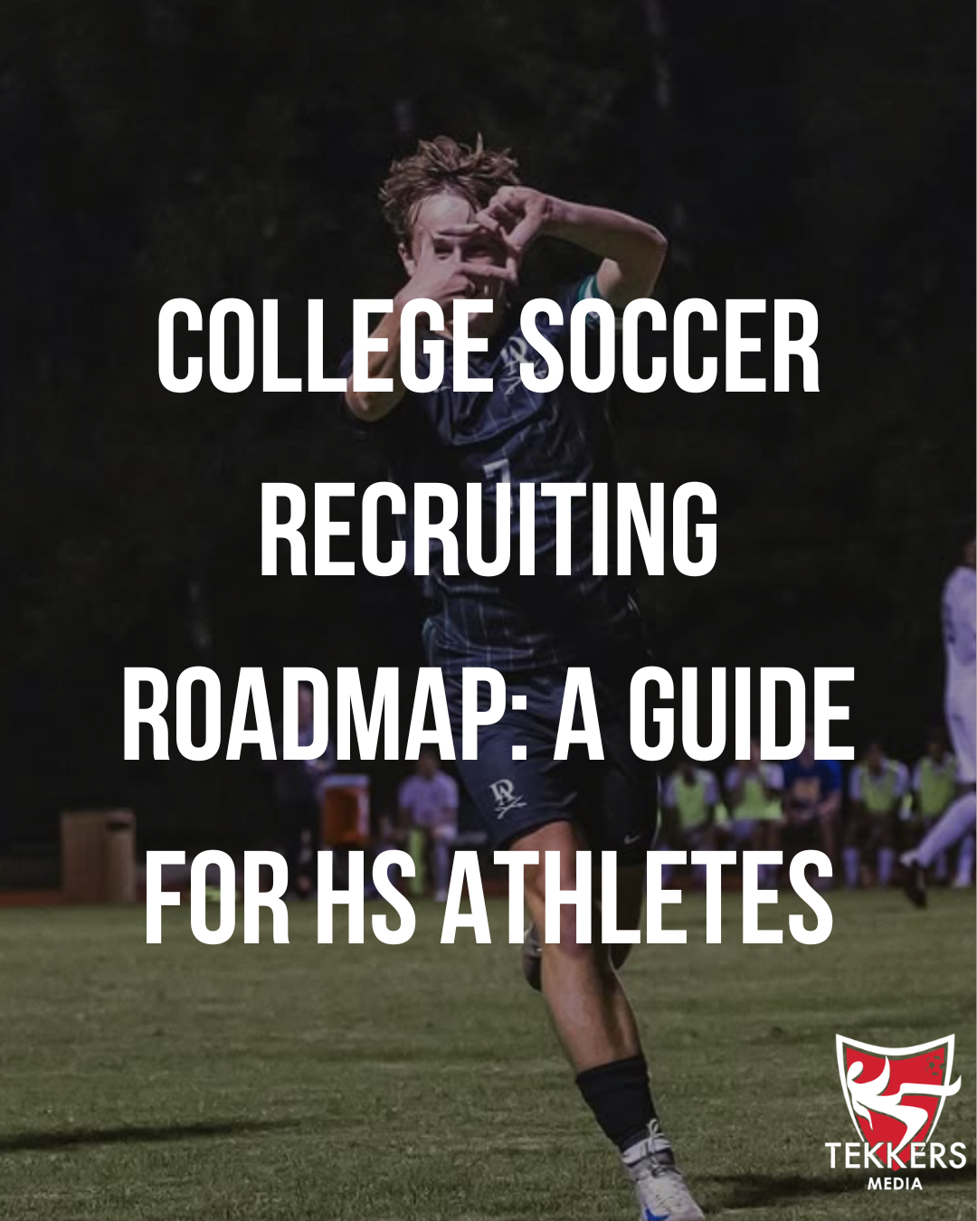 College Soccer Recruiting Guide: For HS Athletes 