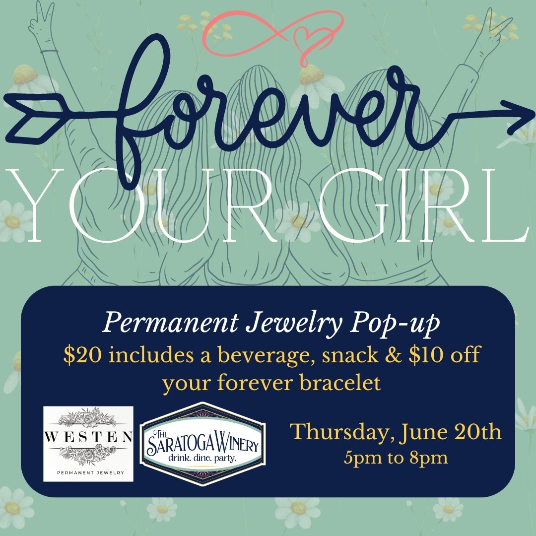 Elevate your style this summer at the Saratoga Winery's Forever Your Girl Permanent Jewelry Pop- up! We are so excited to partner with @Westenpermanentjewelry! 🍷✨

Join us on June 20th from 5-8pm. Your reservation for $20 per person will include a g