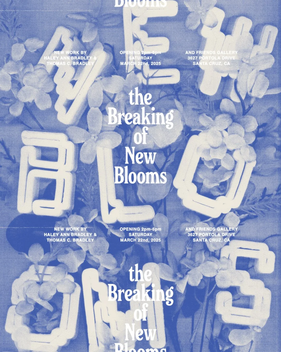 Flyer for a husband and wife art show called the breaking of new blooms by Thomas C and Haley Ann Bradley in Santa Cruz