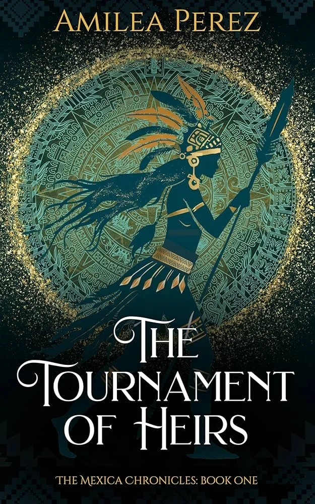 The Tournament of Heirs by Amilea Perez