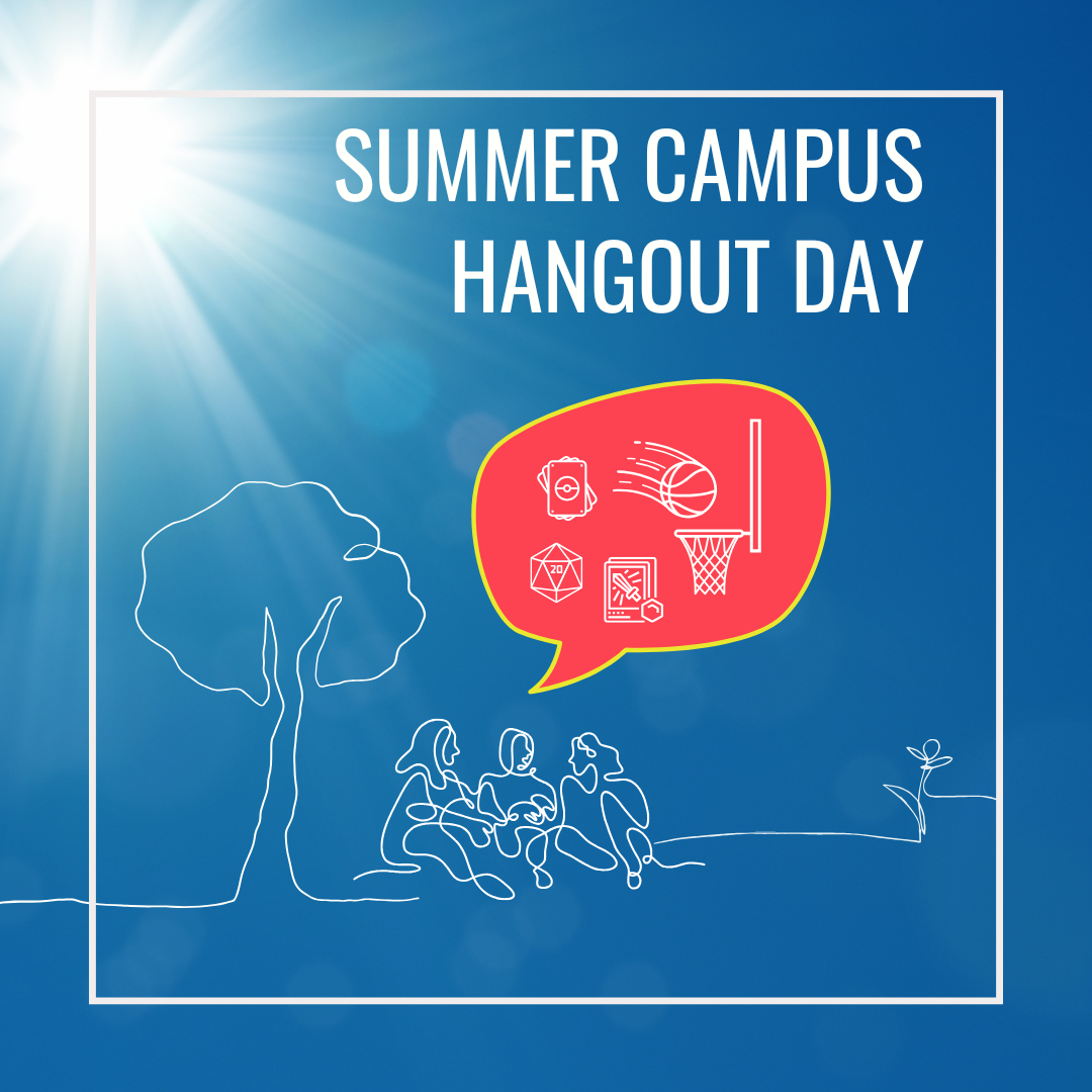 Summer Campus Hangout Days